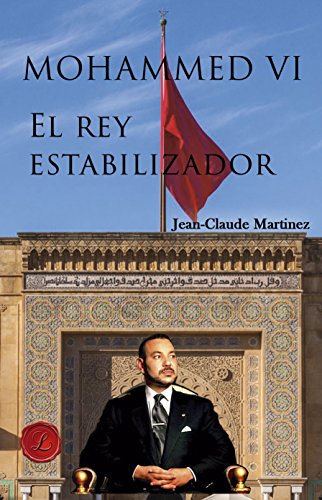 Mohammed VI El Rey estabilizador