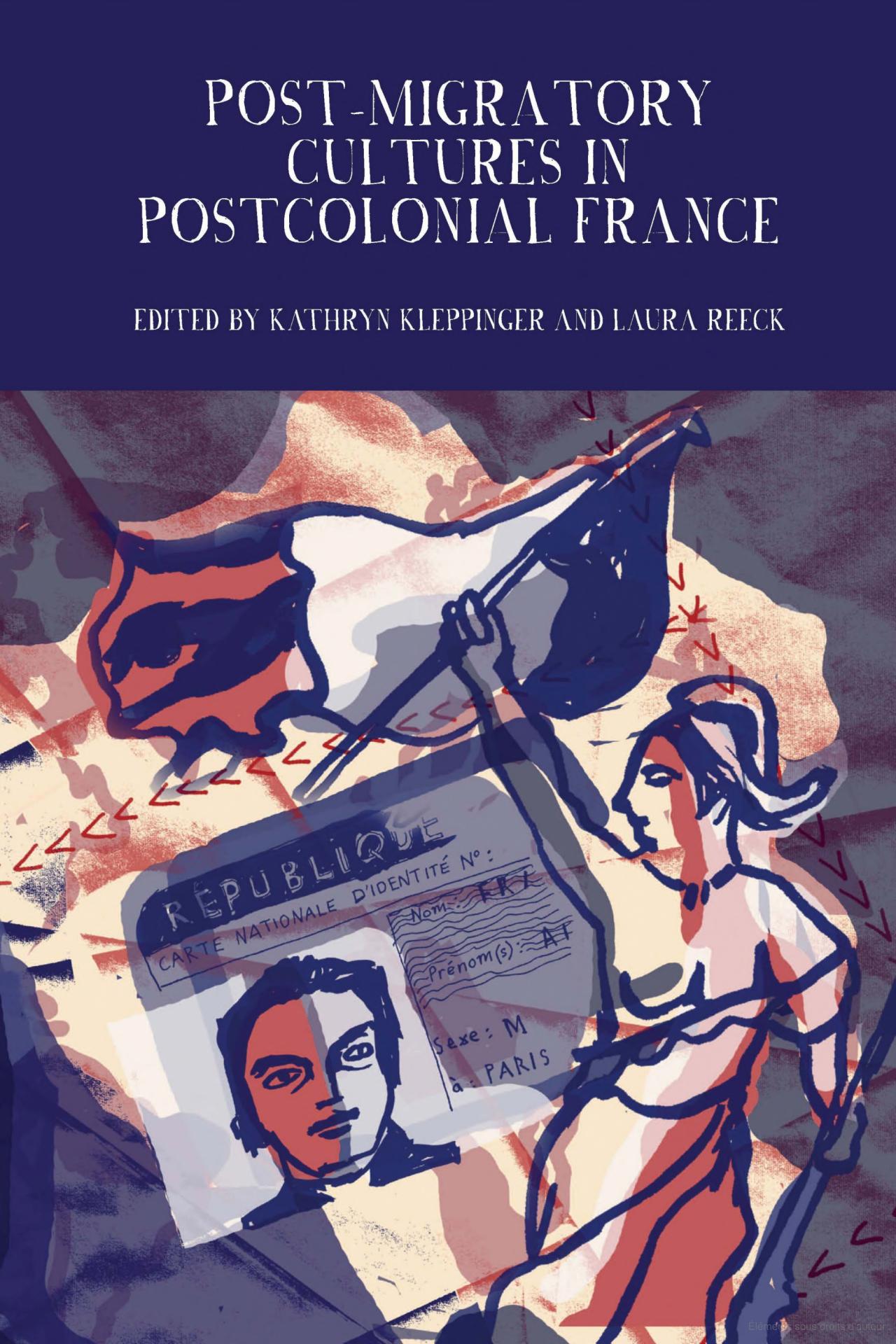 Post-Migratory Cultures in Postcolonial France