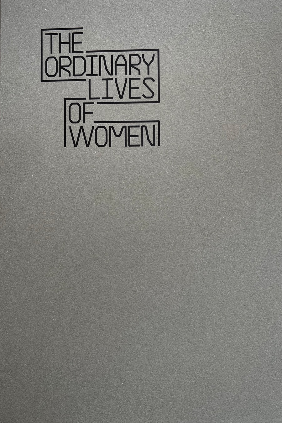 Catalogue de l'Exposition "Ordinary lives of women"