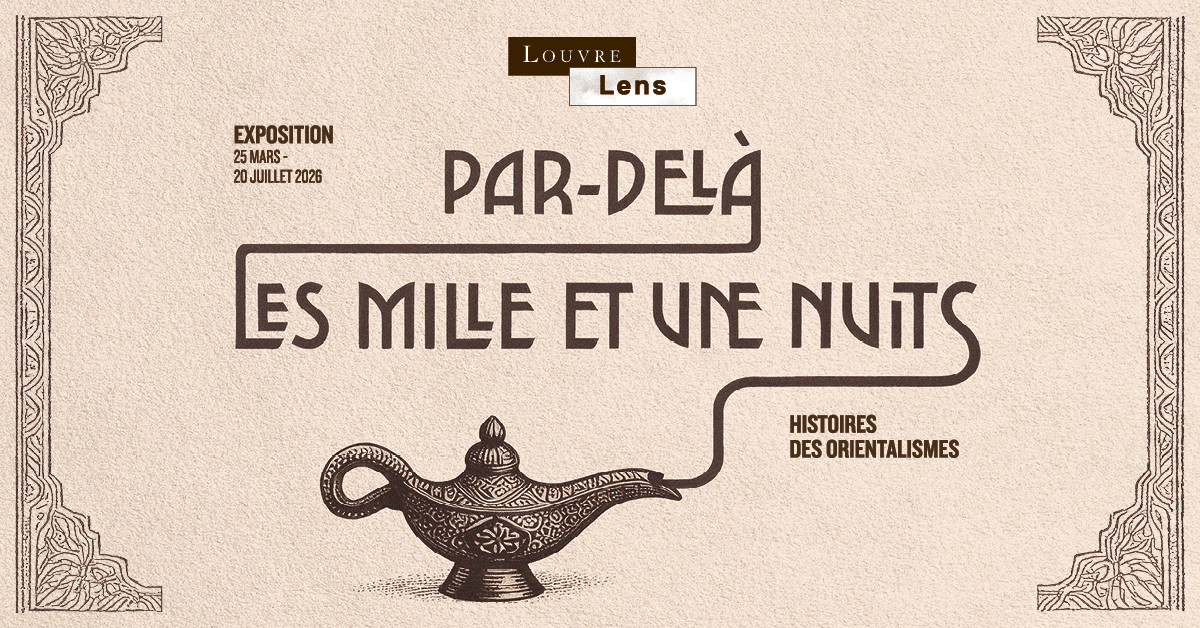 Affiche expostion par delà les Mille et une Nuits- Louvre Lens